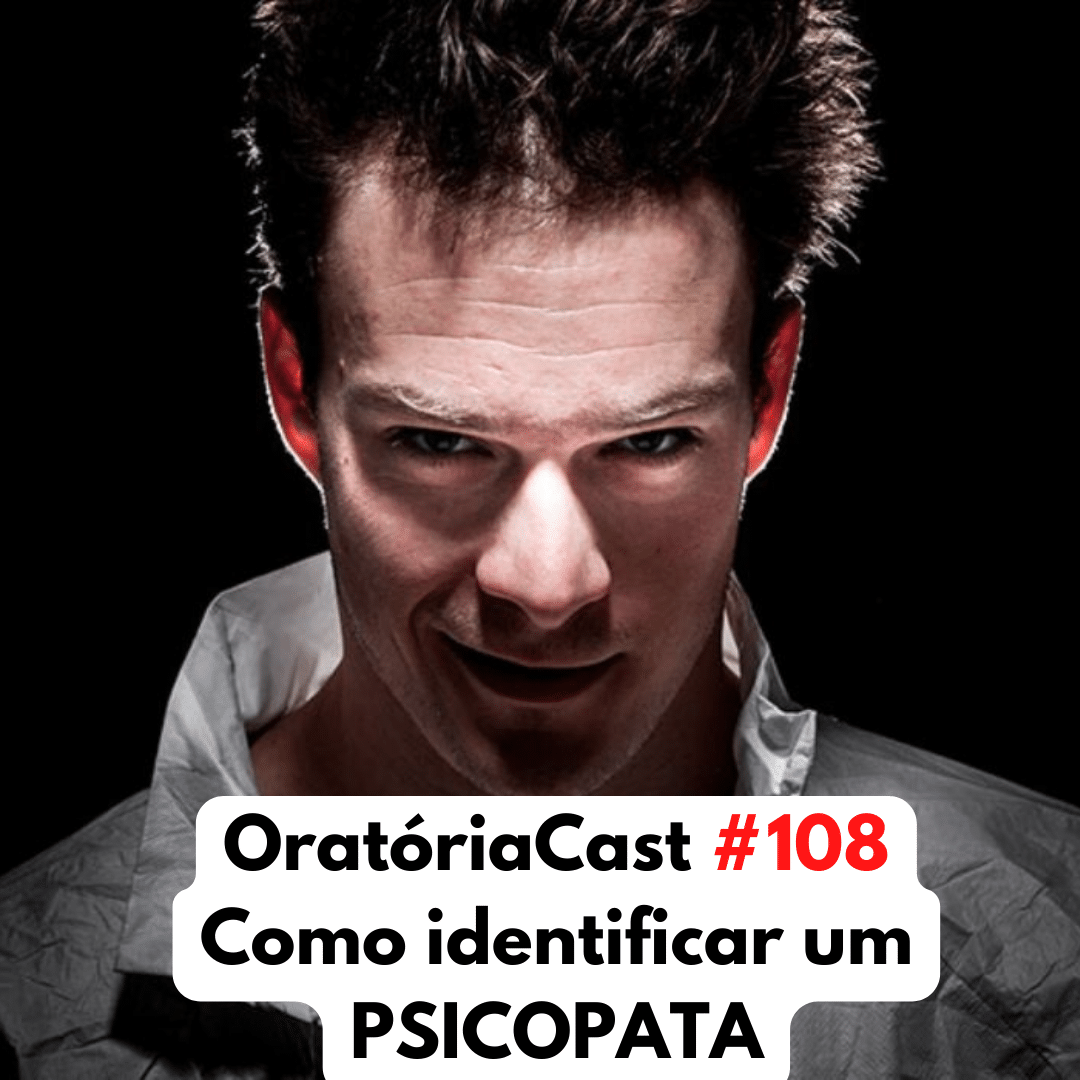 #108 – Como identificar um psicopata
