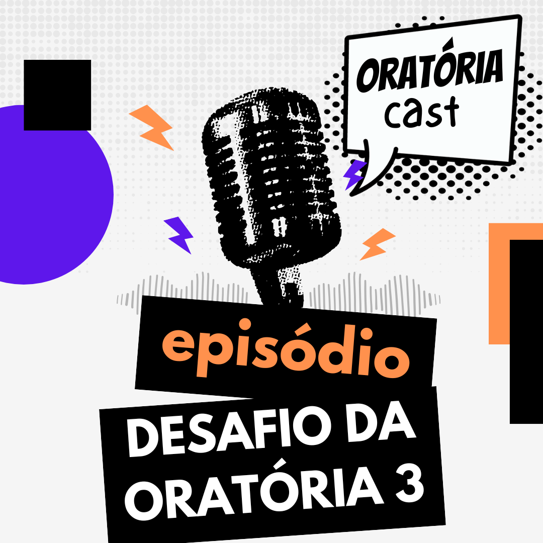 #7 – Desafio da Oratória 3 de 10