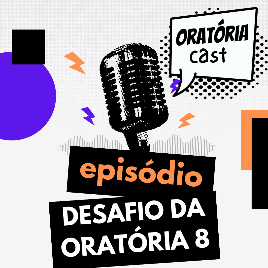 #12 Desafio da Oratória 8 de 10