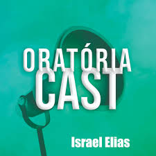 OratóriaCast - Comunicação acima da média